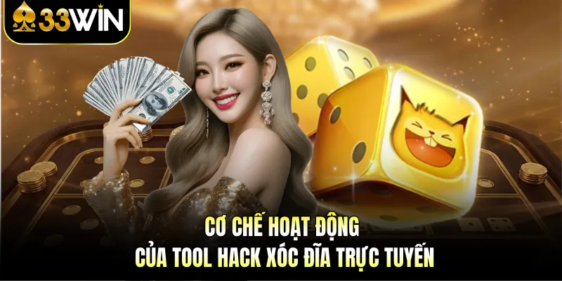 Cơ chế hoạt động của tool hack xóc đĩa trực tuyến