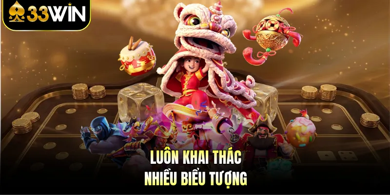 Luôn khai thác nhiều biểu tượng